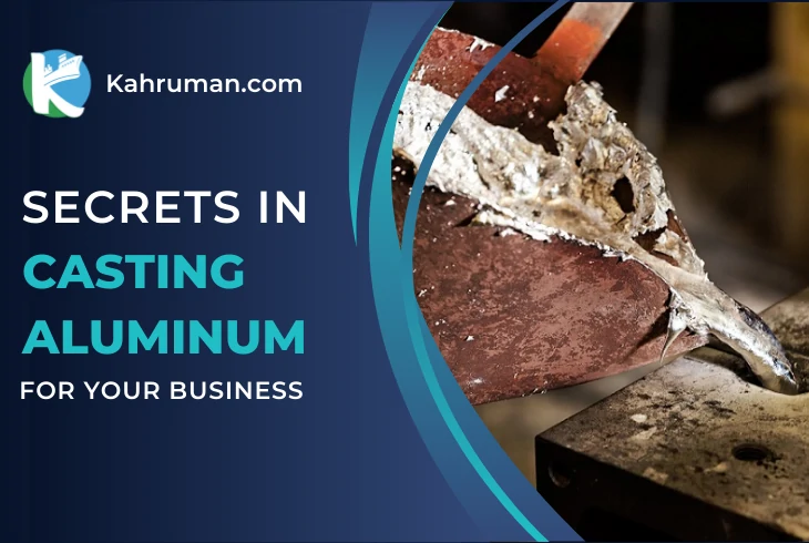 5 Secrets: How To Use Casting Aluminum To Create A Successful Business